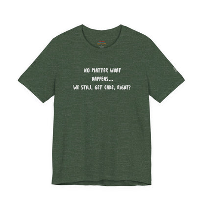 We Still Get Cake Quote T-Shirt – Joey Inspired