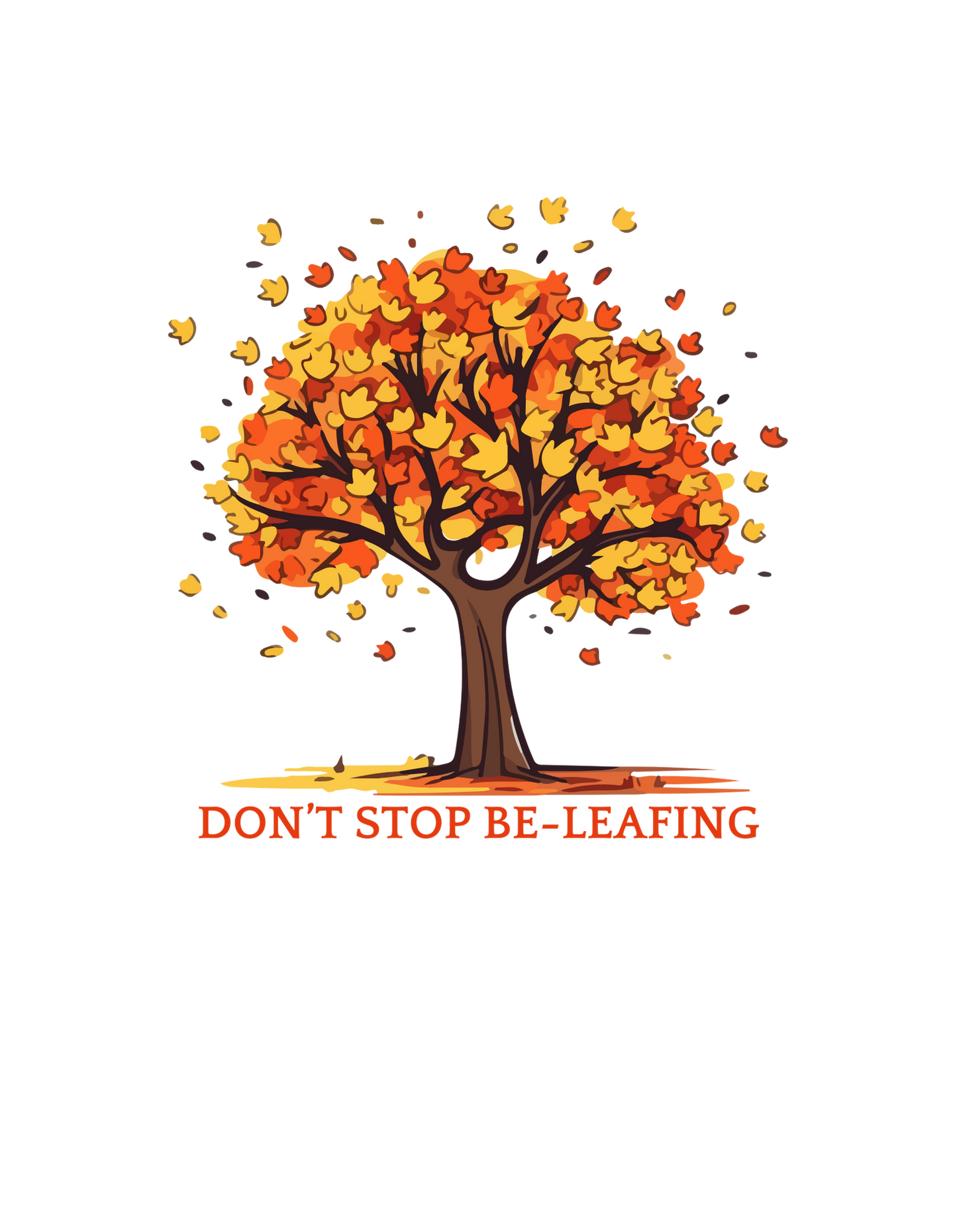 Don't Stop Be-Leafing | Unisex T-Shirt | Bella + Canvas 3001