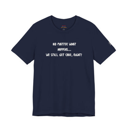 We Still Get Cake Quote T-Shirt – Joey Inspired