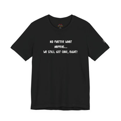 We Still Get Cake Quote T-Shirt – Joey Inspired